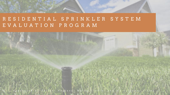 Residential sprinkler evaluation program